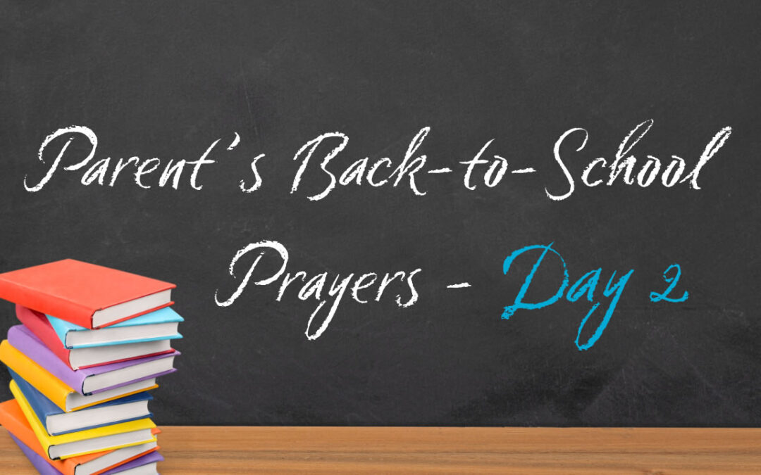 Back-to-School Prayer Guide for Parents: Praying Over Your Kids During the First Week of School (Day Two)